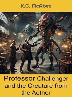 cover image of Professor Challenger and the Creature from the Aether